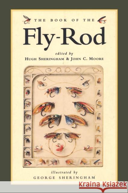 The Book of the Fly Rod Hugh Sheringham John Clare Moore 9781568331362