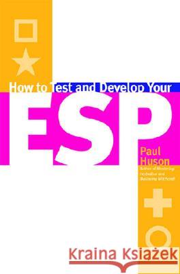 How to Test and Develop Your ESP Paul Huson 9781568331836