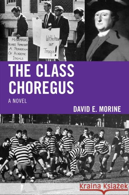 The Class Choregus Morine, David E. 9781568332673