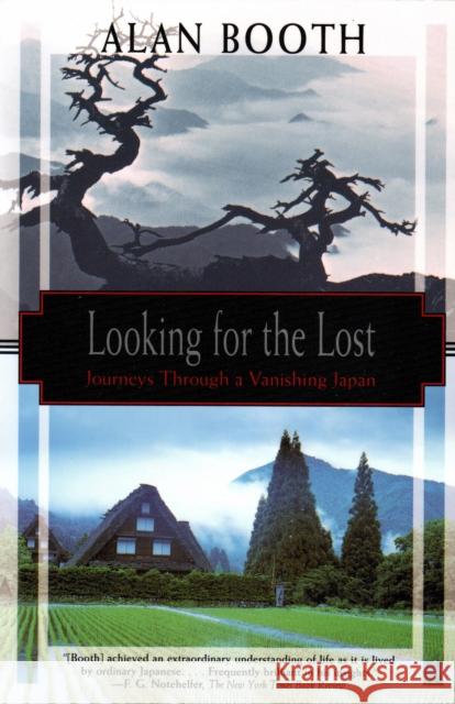 Looking for the Lost: Journeys Through a Vanishing Japan Booth, Alan 9781568361482