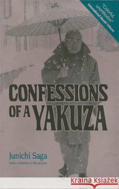 Confessions of a Yakuza: A Life in Japan's Underworld Saga, Junichi 9781568365046 Kodansha