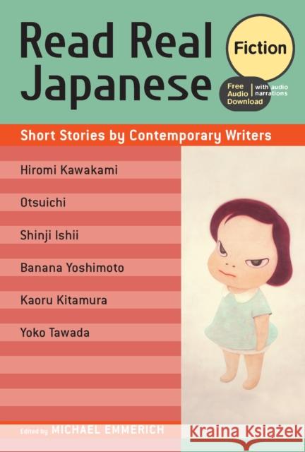 Read Real Japanese Fiction: Short Stories by Contemporary Writers (Free Audio Download) Emmerich, Michael 9781568366173