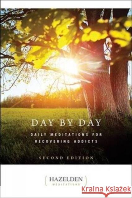 Day by Day: Daily Meditations for Recovering Addicts, Second Edition Anonymous 9781568382340 Hazelden Publishing & Educational Services