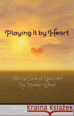 Playing It By Heart Melody Beattie 9781568383385