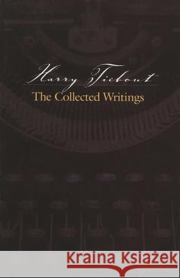 Harry Tiebout: The Collected Writings Anonymous 9781568383453 AIRLIFT