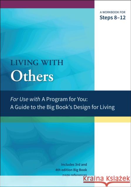 Living with Others: A Workbook for Steps 8-12 James Hubal Joanne Hubal 9781568389912 Hazelden Publishing & Educational Services