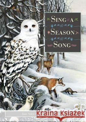 Sing a Season Song Jane Yolen Lisa Jane Ashlock Lisa Ashlock 9781568462554 Creative Editions