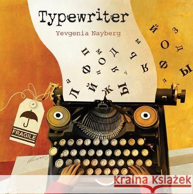Typewriter Nayberg, Yevgenia 9781568463445 Creative Editions