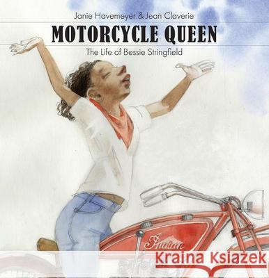 Motorcycle Queen Janie Havemeyer Jean Claverie 9781568463568 Creative Editions