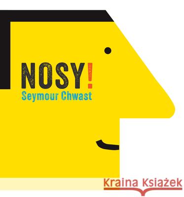 Nosy Seymour Chwast Seymour Chwast 9781568464091 Creative Editions
