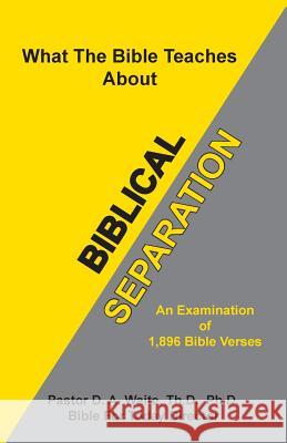 Biblical Separation Dr D A Waite 9781568489926 Old Paths Publications, Inc