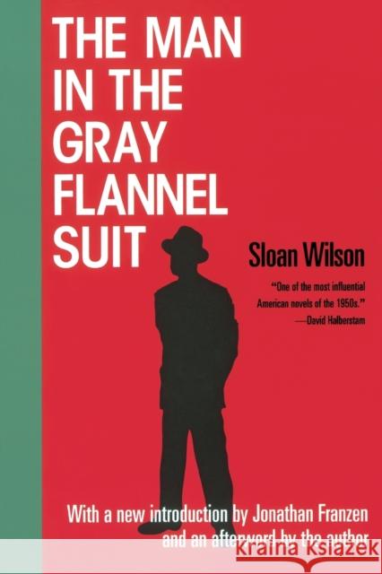 The Man in the Gray Flannel Suit Sloan Wilson 9781568582467 Four Walls Eight Windows