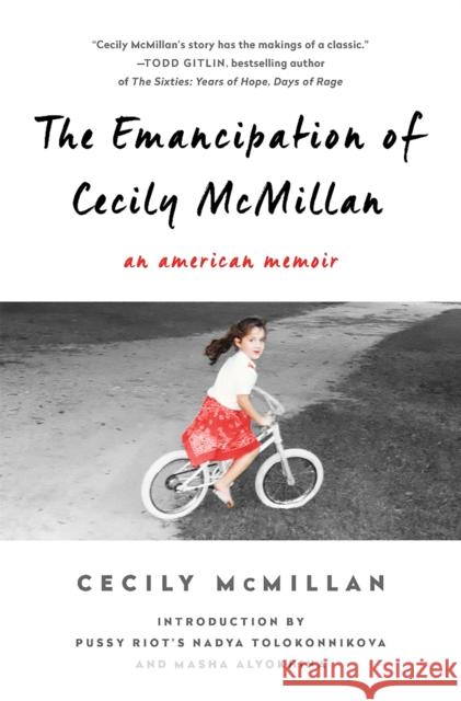 The Emancipation of Cecily McMillan: An American Memoir Cecily McMillan 9781568585383