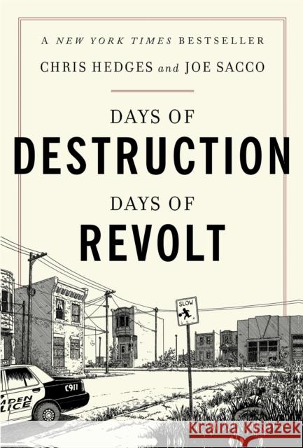 Days of Destruction, Days of Revolt Chris Hedges Joe Sacco 9781568588247 Avalon Publishing Group
