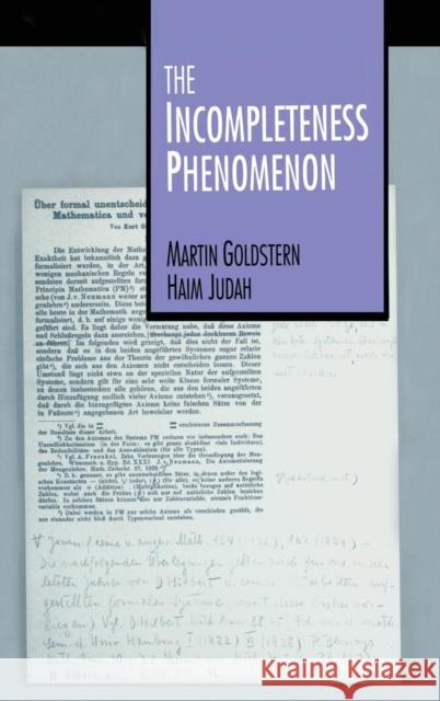 The Incompleteness Phenomenon Martin Goldstern Goldstern                                Haim Judah 9781568810294 AK Peters