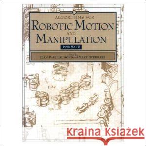 Algorithms for Robotic Motion and Manipulation: Wafr 1996 Laumond, Jean-Paul 9781568810676 AK Peters