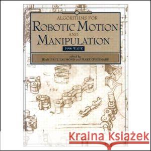 Algorithms for Robotic Motion and Manipulation: Wafr 1996 Laumond, Jean-Paul 9781568810676