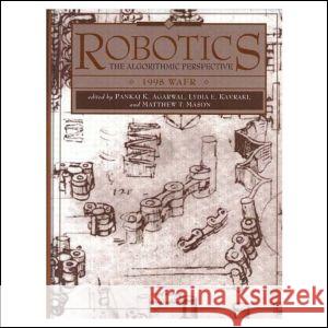 Robotics: The Algorithmic Perspective: Wafr 1998 Agarwal, Pankaj K. 9781568810812