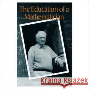 The Education of a Mathematician Philip J. Davis 9781568811161 A K PETERS
