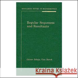 Regular Sequences and Resultants Gunter Scheja Uwe Storch 9781568811512 A K PETERS