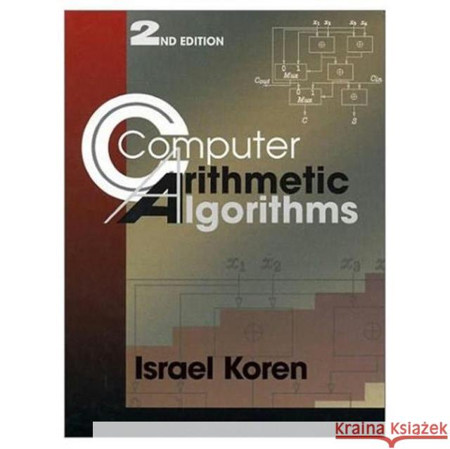 Computer Arithmetic Algorithms Israel Koren 9781568811604 A K PETERS