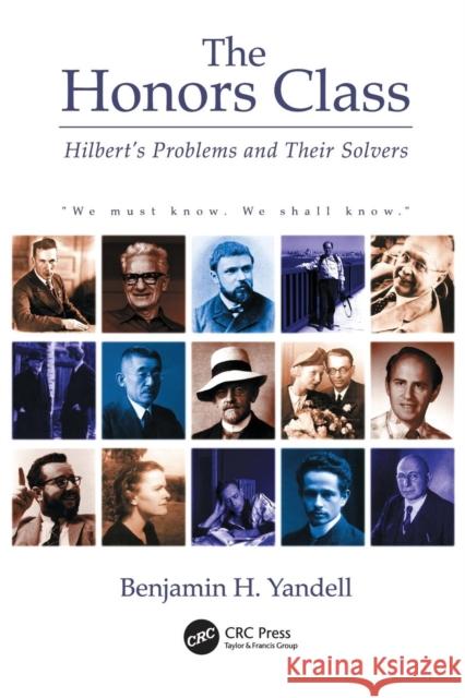 The Honors Class: Hilbert's Problems and Their Solvers Yandell, Ben 9781568812168