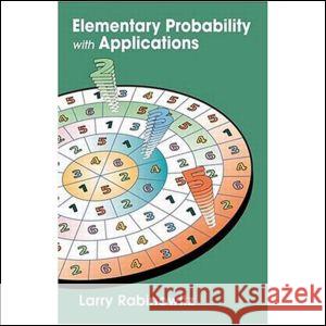 Elementary Probability with Applications Larry Rabinowitz 9781568812229 A K PETERS