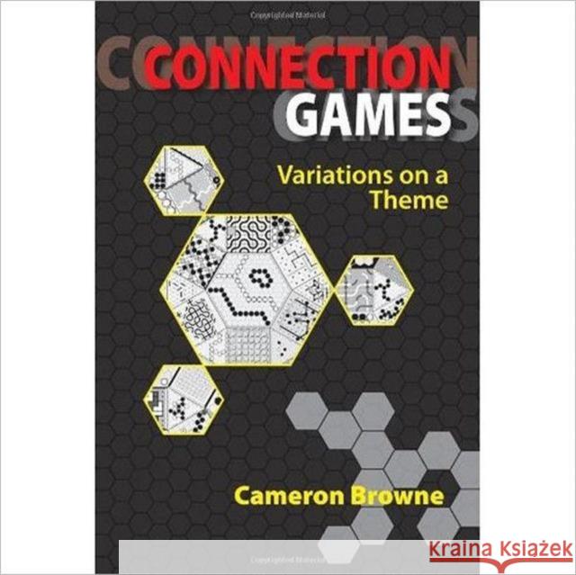 Connection Games: Variations on a Theme Browne, Cameron 9781568812243 A K PETERS