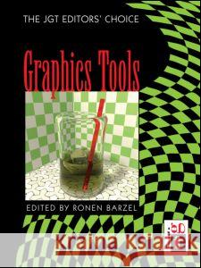 Graphics Tools---The Jgt Editors' Choice Barzel, Ronen 9781568812465