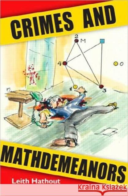Crimes and Mathdemeanors Leith Hathout 9781568812601 A K PETERS