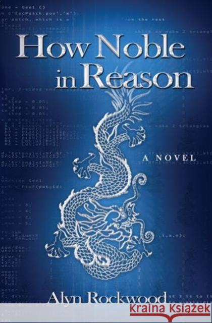 How Noble in Reason Alyn Rockwood 9781568812885