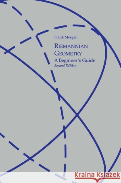 Riemannian Geometry: A Beginners Guide, Second Edition Morgan, Frank 9781568814711