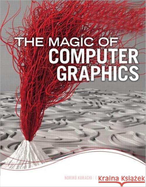 The Magic of Computer Graphics Noriko Kurachi 9781568815770