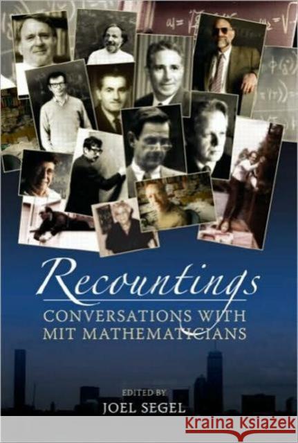 Recountings: Conversations with MIT Mathematicians Segel, Joel 9781568817132 AK Peters