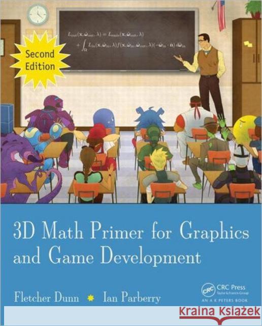 3D Math Primer for Graphics and Game Development Fletcher Dunn 9781568817231 Taylor & Francis Inc