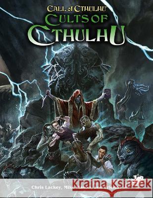 Cults of Cthulhu Mike Mason 9781568824390 Chaosium Inc