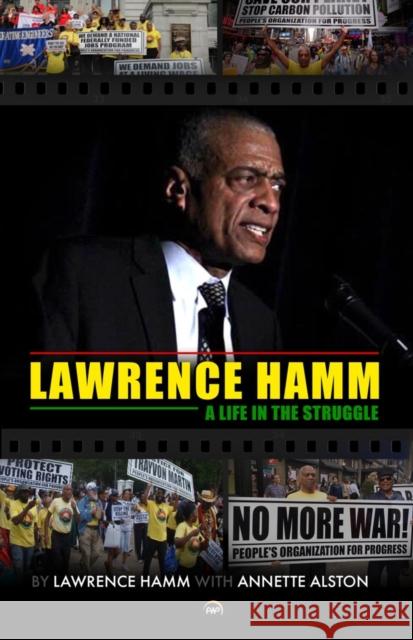 Lawrence Hamm: A Life in the Struggle Lawrence Hamm 9781569028162