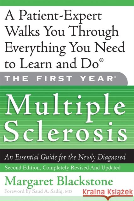 The First Year: Multiple Sclerosis: An Essential Guide for the Newly Diagnosed Blackstone, Margaret 9781569242612 Marlowe & Company