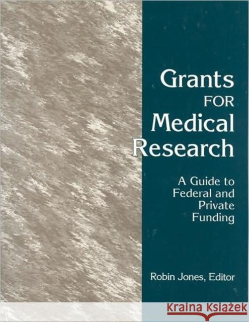 Grants for Medical Research Robin Jones And Bartlett Jones Jones 9781569250952