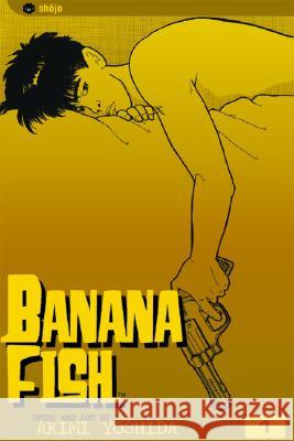 Banana Fish, Vol. 1 Akimi Yoshida Akimi Yoshida 9781569319727 Viz Media