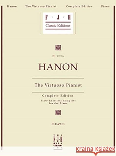 Hanon : The Virtuoso Pianist Charles Louis Hanon 9781569390276