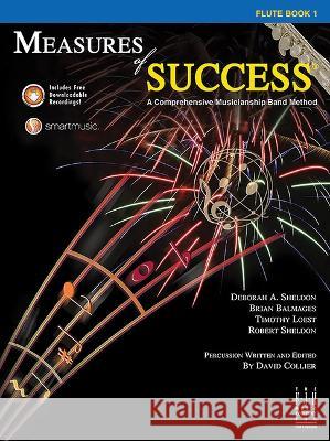 Measures of Success Book 1: A Comprehensive Musicianship Band Method Deborah A Sheldon, Brian Balmages, Timothy Loest, Robert Sheldon, David Collier 9781569398036