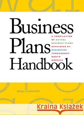 Business Plans Handbook, Volume 30: A Compilation of Business Plans Developed by Individuals Throughout North America Gale 9781569958414