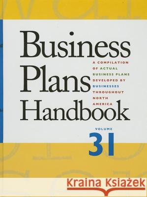 Business Plans Handbook: A Compilation of Business Plans Developed by Individuals Throughout North America Gale 9781569958421