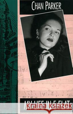 My Life in E-Flat Chan Parker 9781570032455 University of South Carolina Press