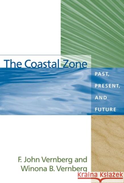 The Coastal Zone: Past, Present, and Future Vernberg, F. John 9781570033940