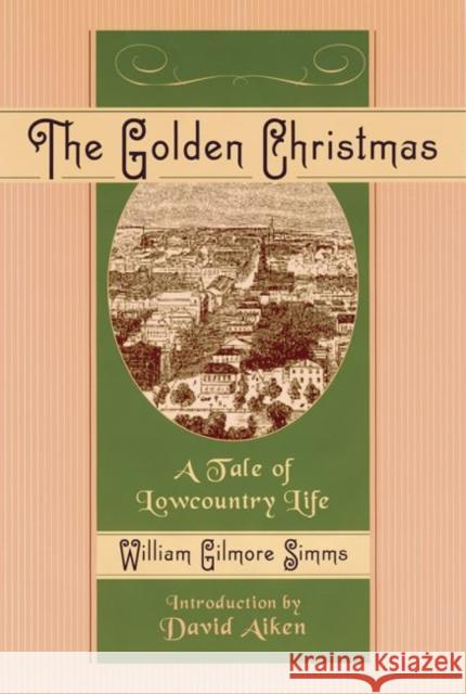 The Golden Christmas Simms, William Gilmore 9781570036125