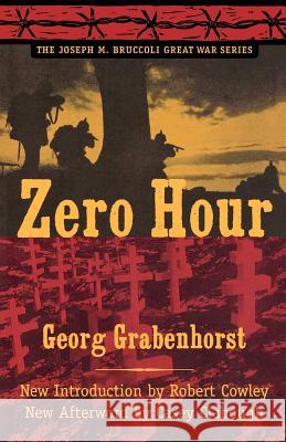 Zero Hour Georg Grabenhorst Casey Clabough Robert Cowley 9781570036620 University of South Carolina Press