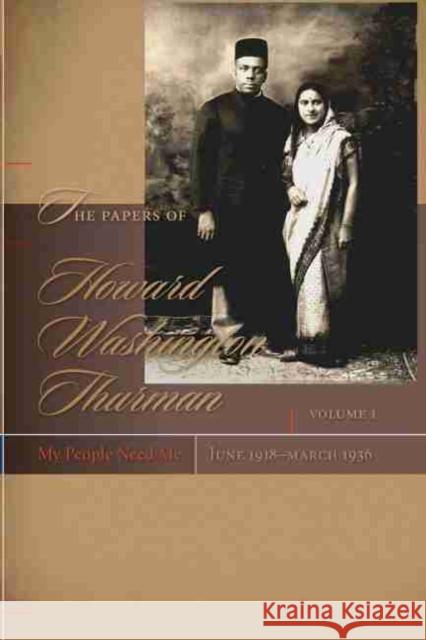 The Papers of Howard Washington Thurman: My People Need Me, June 1918-March 1936 Fluker, Walter Earl 9781570038044 University of South Carolina Press