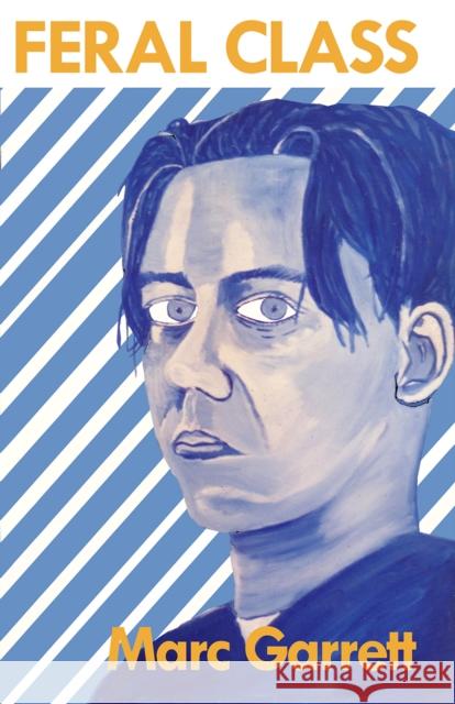 Feral Class Marc Garrett 9781570274398